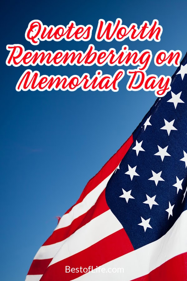 Memorial Day quotes honor fallen soldiers, reminding us of the bravery it takes to put your life on the line for your country. via @thebestoflife