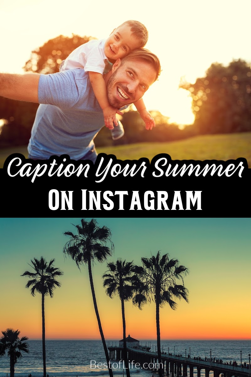 Use these summer captions for Instagram to share a little wisdom and inspiration with others. via @thebestoflife