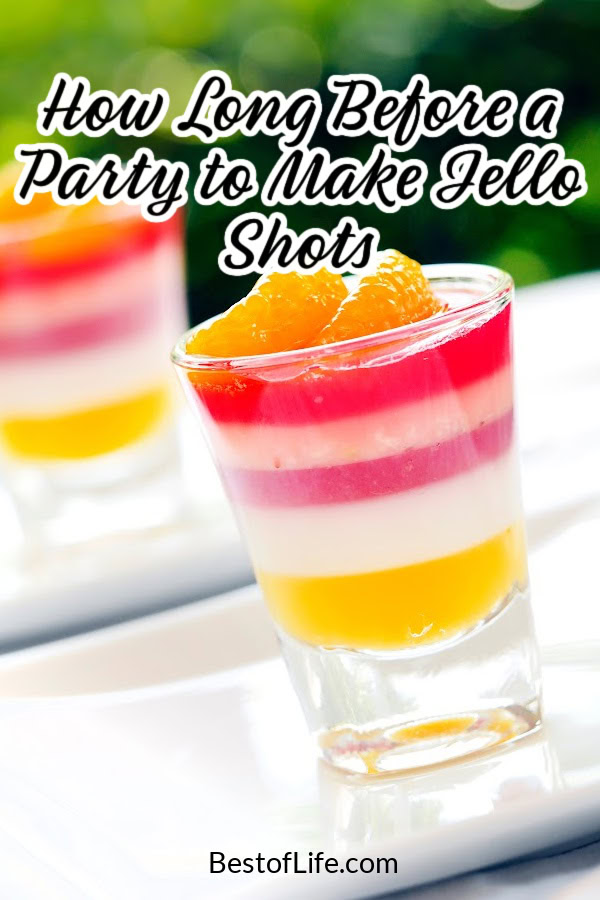 How long does it take jello shots to set? It&rsquo;s important to know the answer to this question when making jello shots for your next party! via @thebestoflife