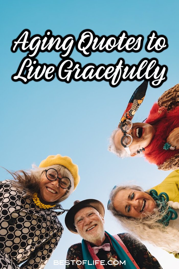 The best quotes about getting older use the wisdom we get from aging to find humor in aging that we often overlook. via @thebestoflife