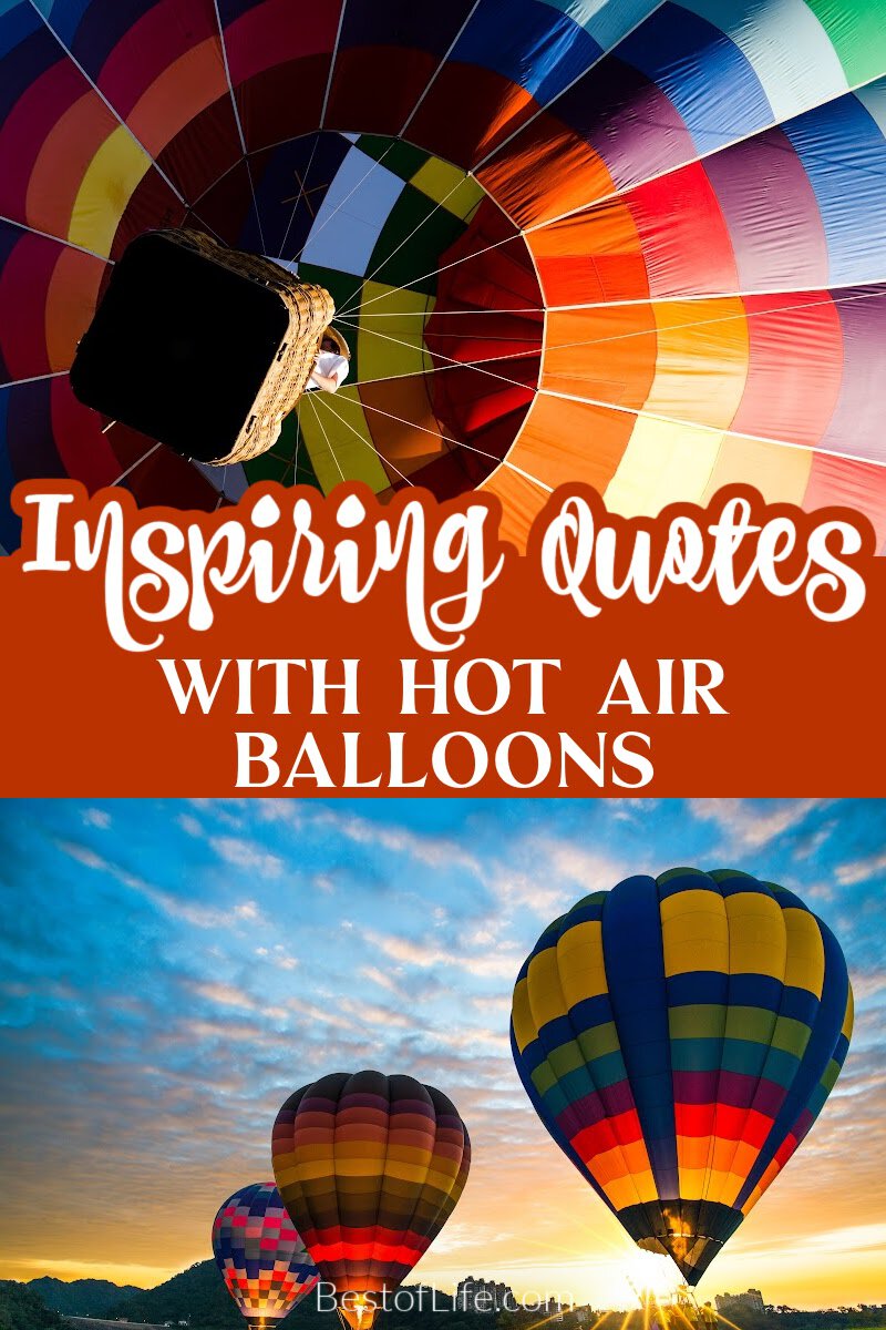 Head toward blue skies with some inspirational hot air balloon quotes for the perfect caption to life and the unknown. via @thebestoflife