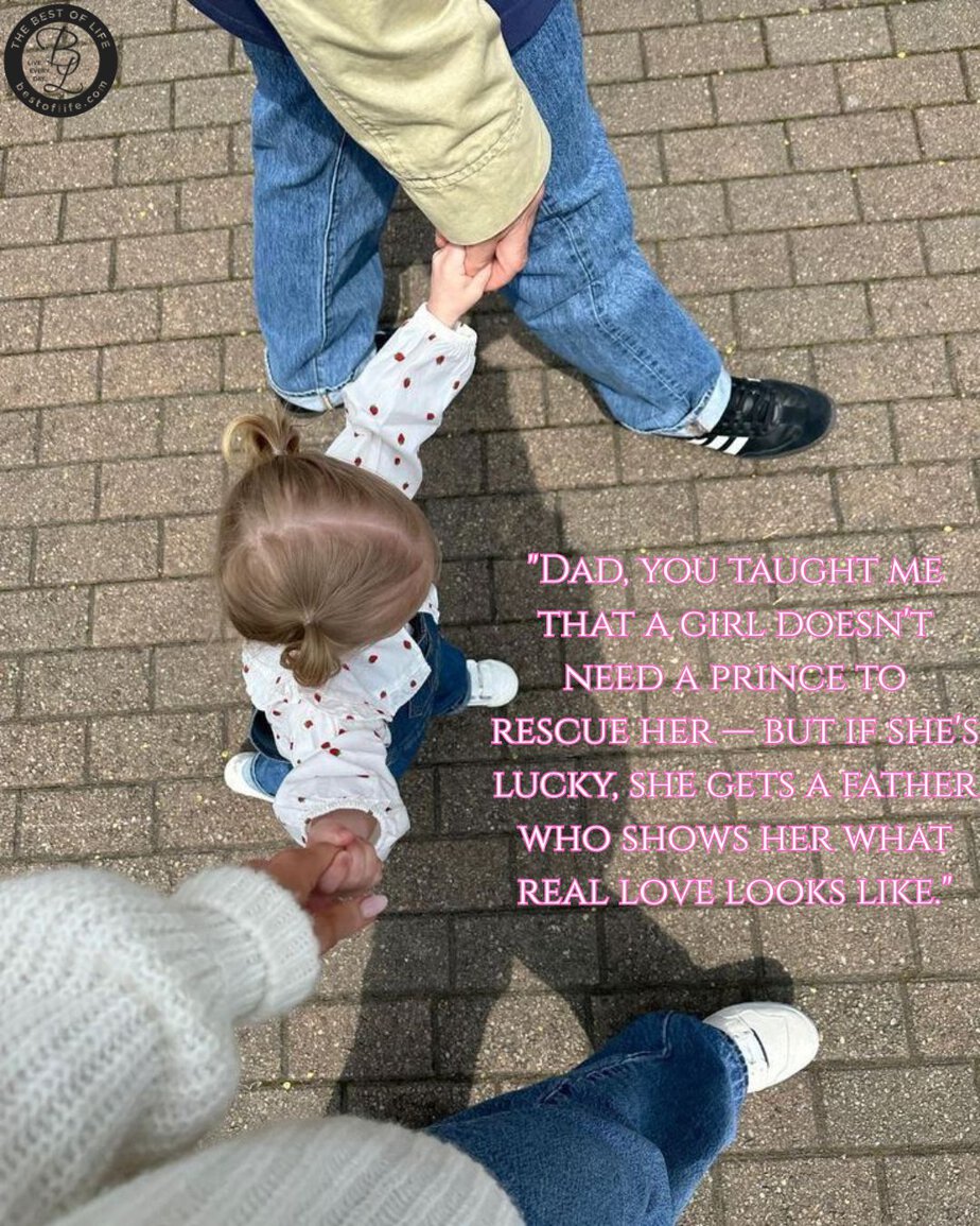 Father's Day Quotes from a Daughter's Heart &ldquo;Dad, you taught me that a girl doesn&rsquo;t need a prince to rescue her-but if she&rsquo;s lucky, she gets a father who shows her what real love looks like.&rdquo;&nbsp;