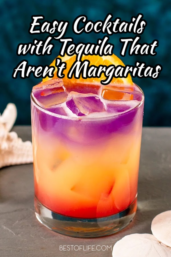 Beyond the classic margarita, these tequila drinks that aren't margaritas are perfect for hosting parties or just unwinding after a long day. via @thebestoflife