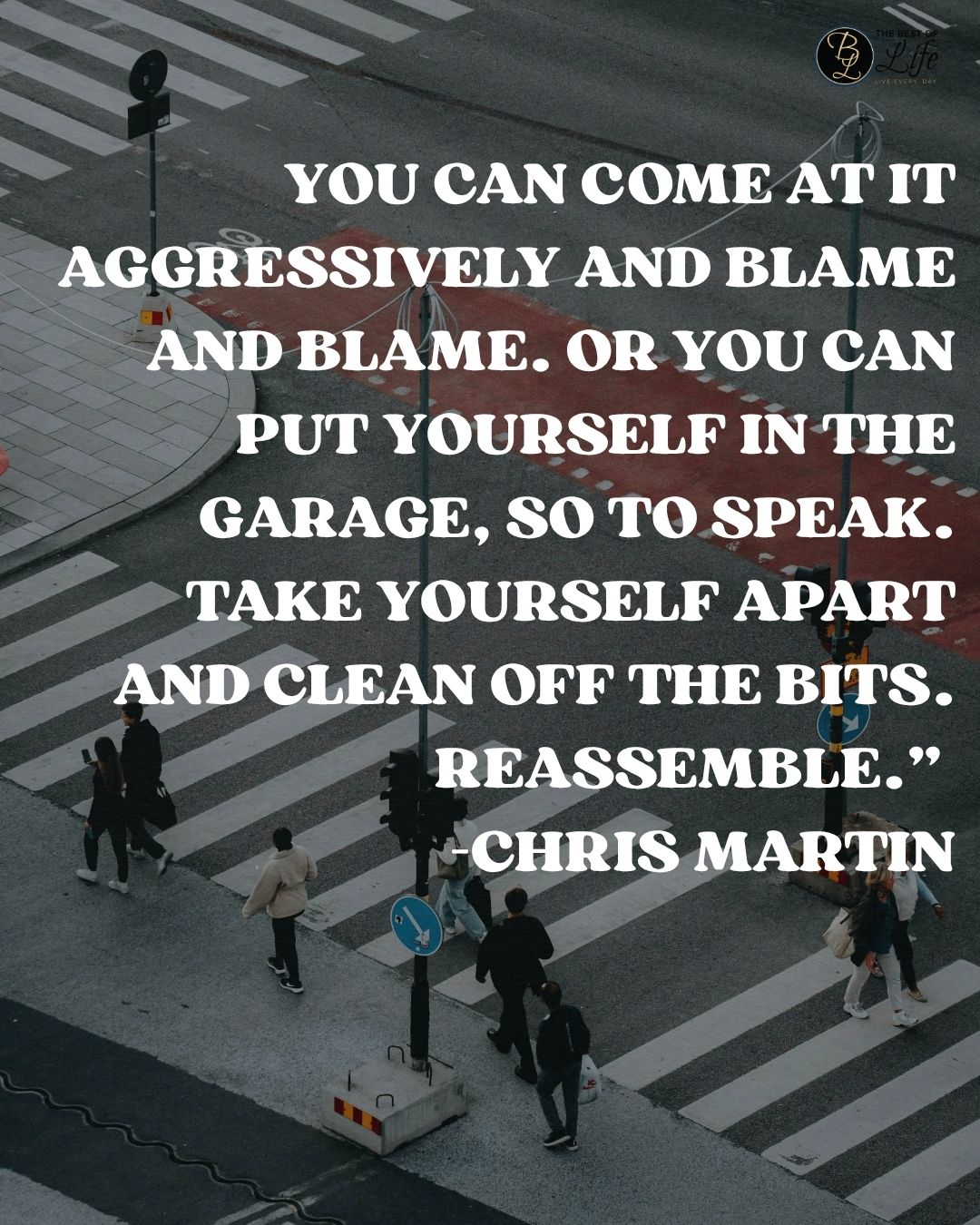 Quotes About New Beginnings After Divorce “You can come at it very aggressively and blame and blame. Or you can put yourself in the garage, so to speak. Take yourself apart and clean off the bits. Reassemble.” -Chris Martin