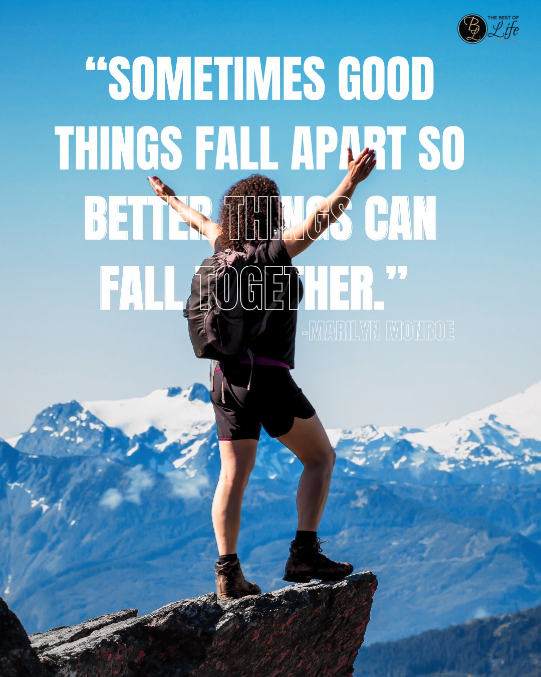 Quotes About New Beginnings After Divorce “Sometimes good things fall apart so better things can fall together.” -Marilyn Monroe