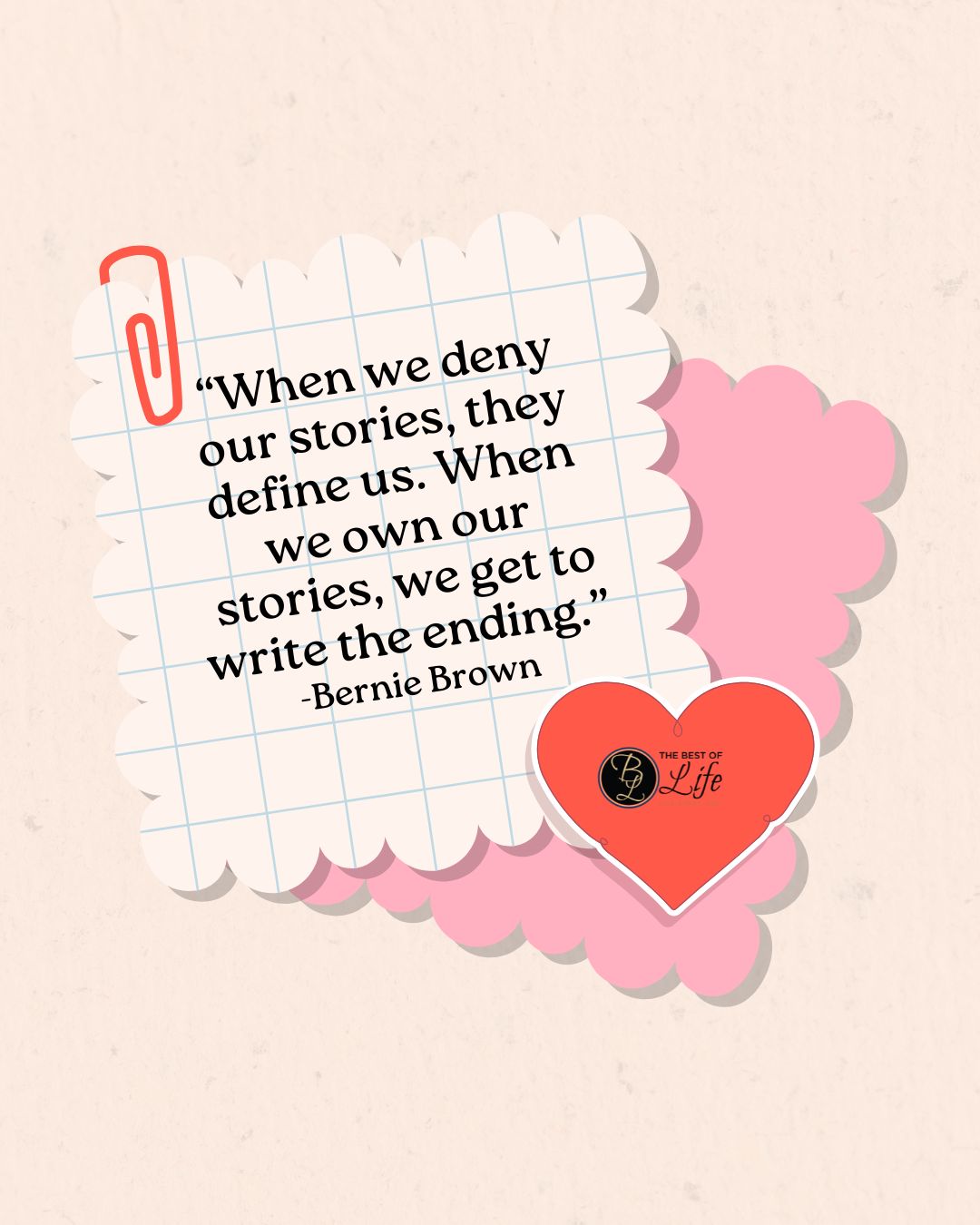 Quotes About New Beginnings After Divorce “When we deny our stories, they define us. When we own our stories, we get to write the ending.” -Bernie Brown