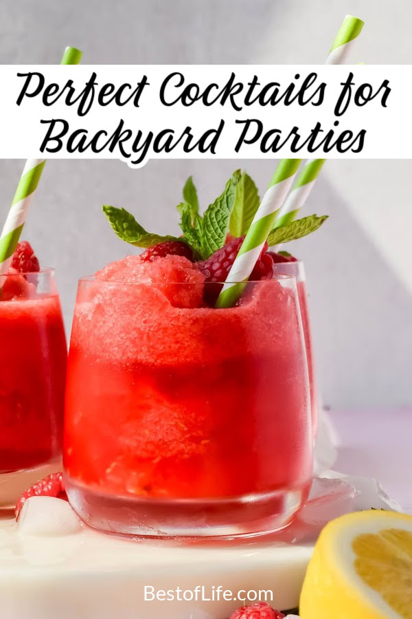 These summer cocktails make the best backyard BBQ drinks, each filled with summer flavors and bursting with color.