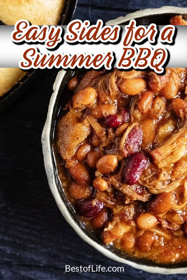The best side dishes for a BBQ cover a wide variety of dishes like pasta salads or easy baked beans ideas; each recipe works for summer parties! via @thebestoflife