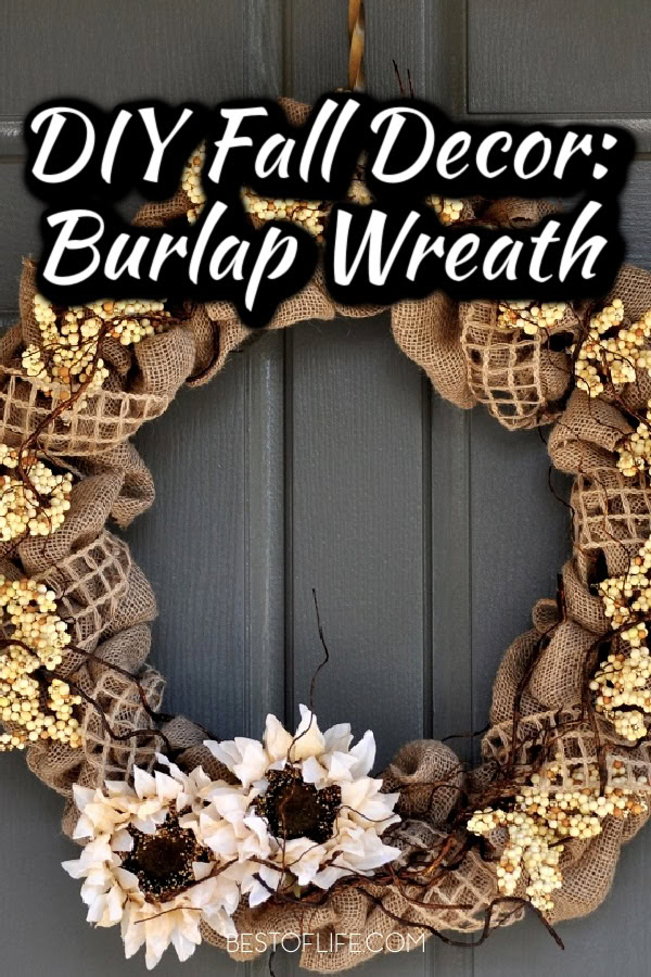 Knowing how to make a burlap wreath for fall is just the beginning of the DIY burlap home decor this season.