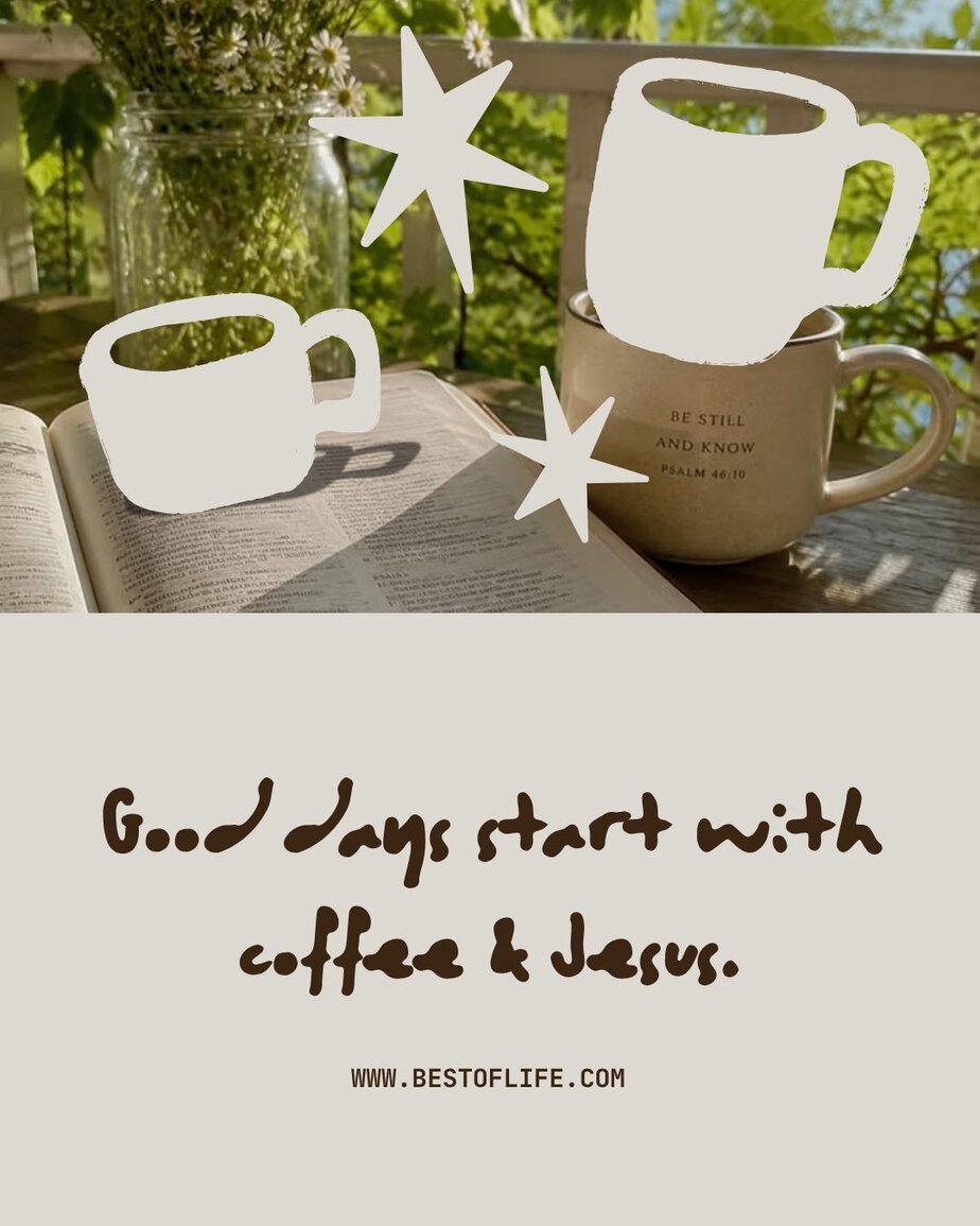 Jesus and Coffee Quotes Good days start with coffee & Jesus.