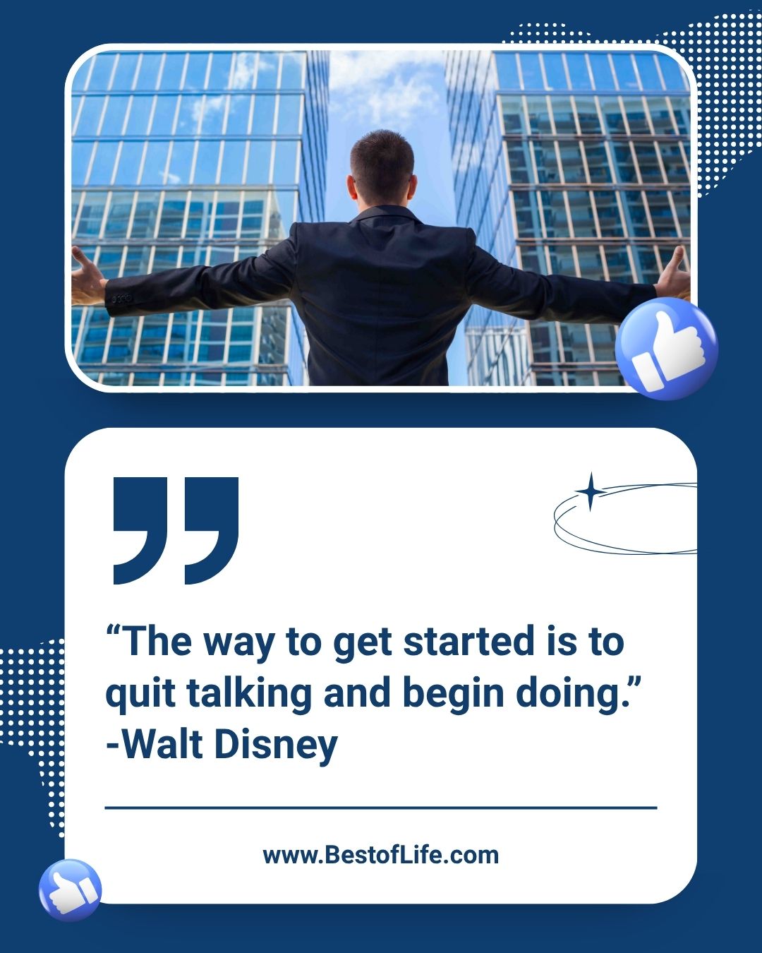Powerful Quotes For Entrepreneurs "The way to get started is to quit talking and begin doing." -Walt Disney