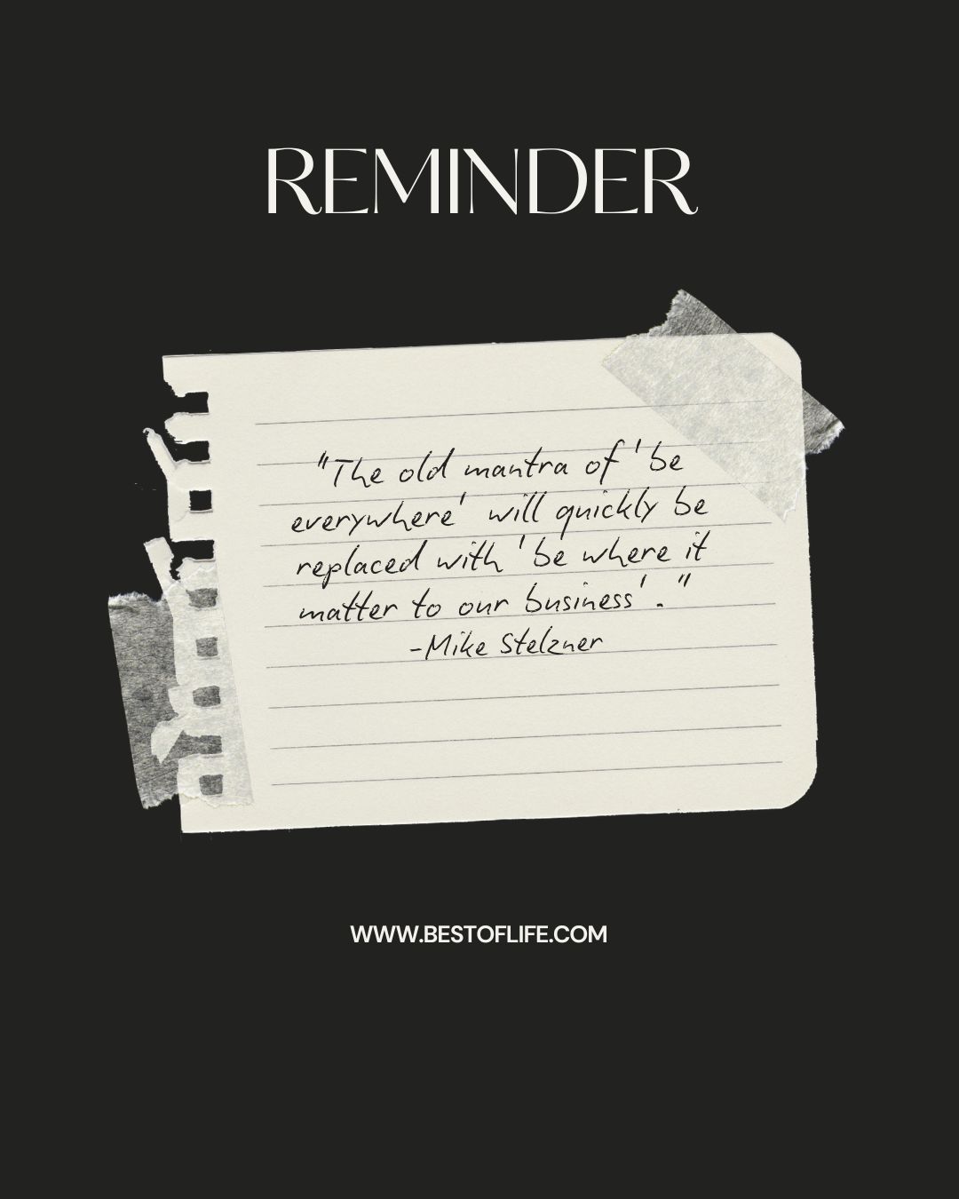 Powerful Quotes For Entrepreneurs "The old mantra of 'be everywhere' will quickly be replaced with 'be where it matter to our business'." -Mike Stelzner