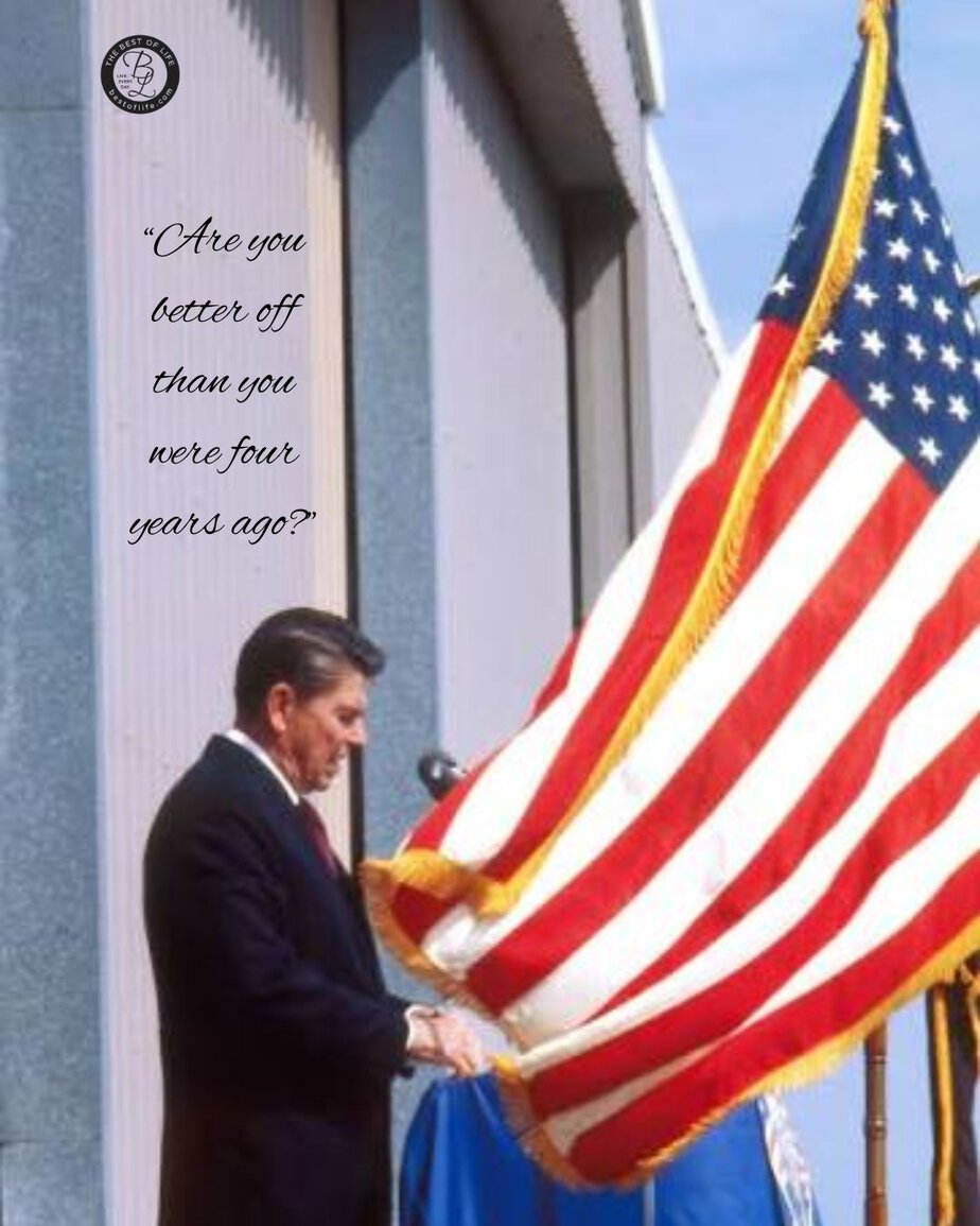 Ronald Reagan Quotes "Are you better off than you were four years ago?"