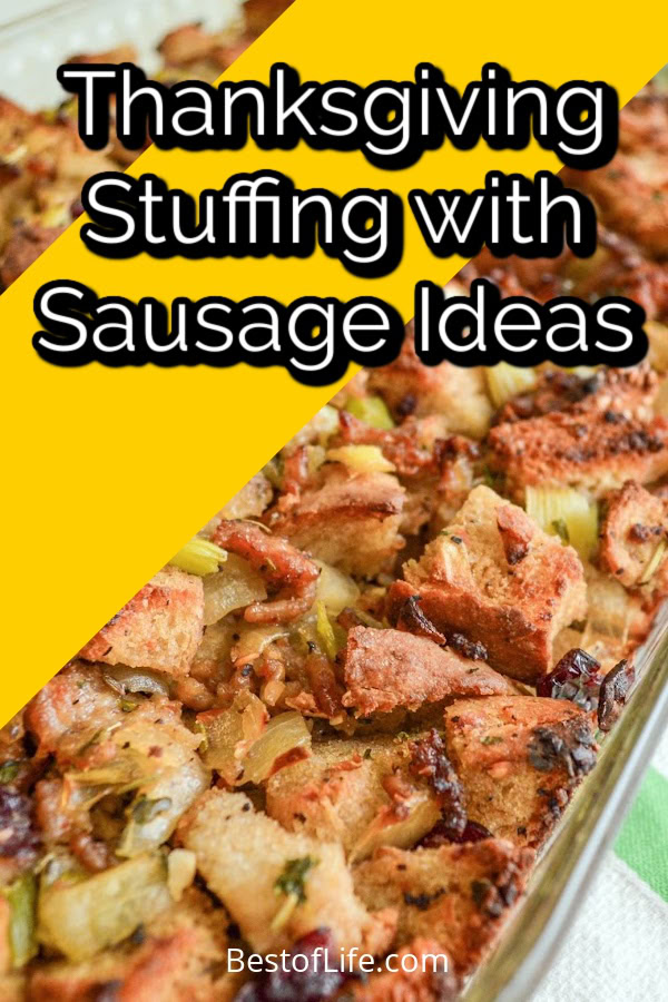 The best sausage stuffing recipes for Thanksgiving are easy to make, flavorful with fresh herbs, and will indeed become a family favorite. via @thebestoflife